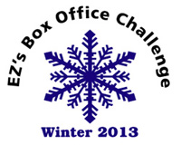 EZ's Box Office Challenge - Winter 2013