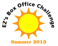 EZ's Box Office Challenge - Summer 2013